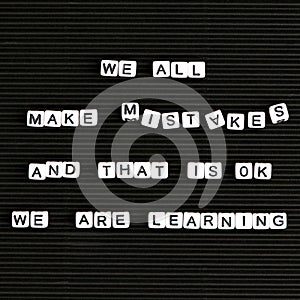 We all make mistakes and that is ok we are learning letter beads text typography