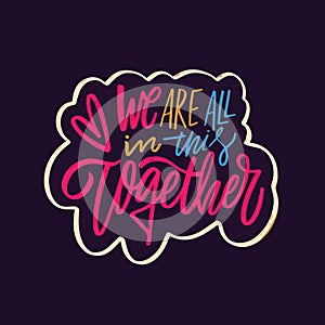 We are all in this together motivational phrase in colorful typography against a purple background.