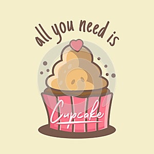 All you need is cupcake