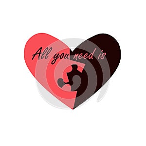 All you need is love banner. Puzzle red black heart on white background congratulation card