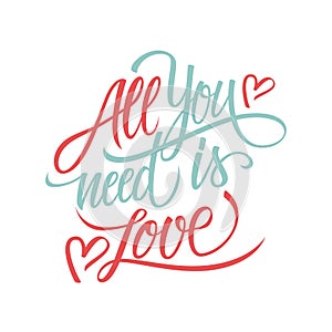 All you need is Love calligraphic lettering design card template.