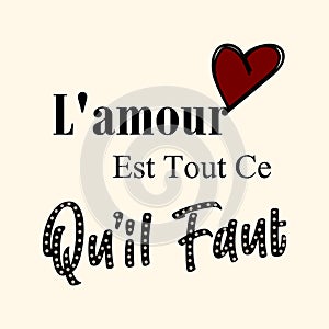 All you need is love, French is L'amour Est Tout Ce Qu'il Faut