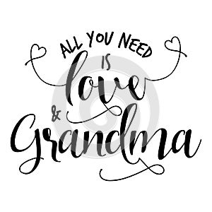 All You need is love and Grandma. photo