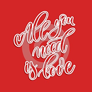 All you need is love - hand lettering vector