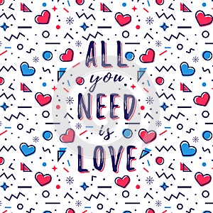 All you need is love quote. Vector illustration