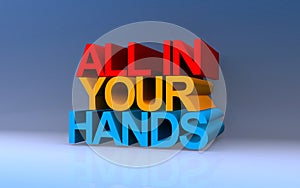 All in your hands on blue