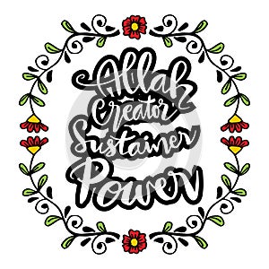Allah creator sustainer power.