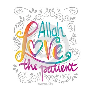 Allah love the patient. Quote quran.