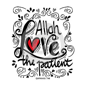 Allah love the patient. Quote quran.
