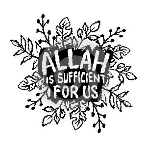 Allah is sufficient for us. Islamic quote. Hand drawn lettering.