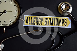 Allergy Symtomps on the paper with Healthcare Concept Inspiration. alarm clock, Black stethoscope.