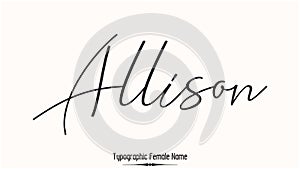 Allison Female name - in Stylish Lettering Cursive Typography Text