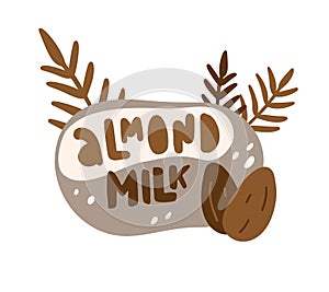 Almond milk, color flat illustration for packaging design. Hand drawn lettering with nuts, leaves