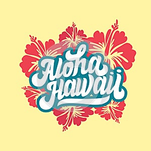 Aloha Hawaii t-shirt design. Summer paradise phrase. Vector illustration