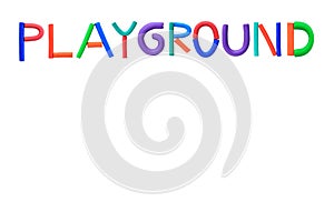 Alphabet colorful Clay of text `PLAYGROUND `