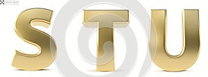 Alphabet Gold. Letters S, T, U gold realistic 3d render. Ilustration isolated a white background.