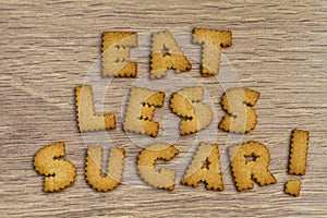 Alphabet Shaped Cookies Saying Eat Less Sugar