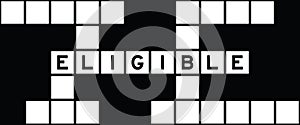 Alphabet in word eligible on crossword puzzle background