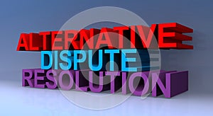 Alternative dispute resolution