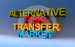 alternative risk transfer market on blue photo