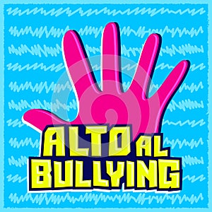 Alto al Bullying, Stop Bullying spanish text