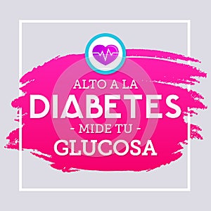 Alto a la Diabetes, mide tu glucosa, spanish translation; Stop Diabetes, test your glucose photo