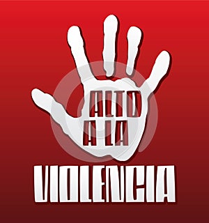 Alto a la violencia - Stop Violence spanish text photo