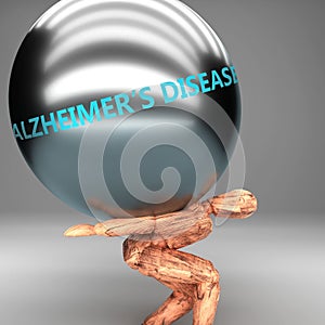 Alzheimer`s disease as a burden and weight on shoulders - symbolized by word Alzheimer`s disease on a steel ball to show negativ