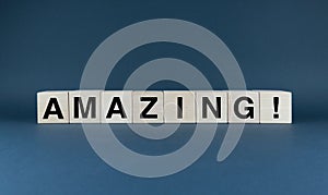 Amazing. Cubes form words Amazing. Word concept Amazing