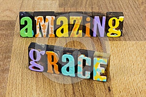 Amazing grace Christian religion faith grateful child God love