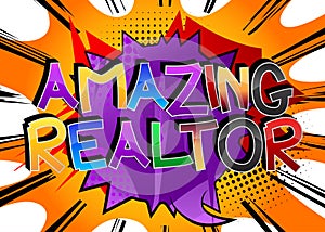 Amazing Realtor Comic book style words.