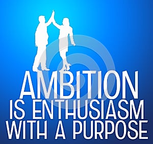 Ambition and purpose photo