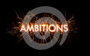 AMBITIONS title word in glowing sparkler photo