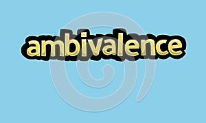 AMBIVALENCE writing vector design on a blue background