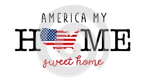 America my Home, Sweet Home t-shirt design
