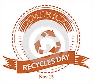 America Recycles Day Sign and Badge