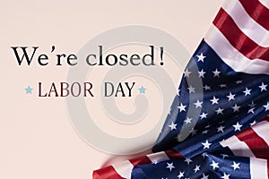 American flags and text we are closed, labor day