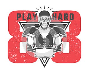 American football play hard prints for shirt,emblems ,logo,tattoo and labels.