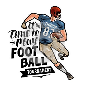 American football player running with the ball in his hand. Time to play football, lettering. Cartoon vector
