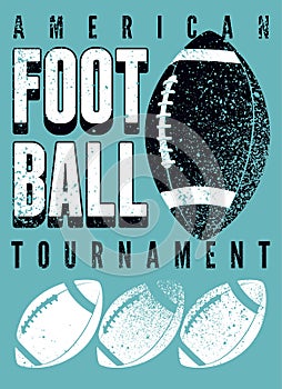 American Football tournament typographical vintage grunge style poster design. Retro vector illustration.