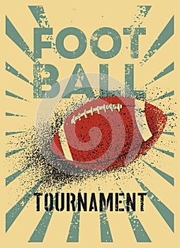 American Football tournament typographical vintage grunge style poster design. Retro vector illustration.