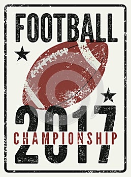 American football typographical vintage grunge style poster. Retro illustration.