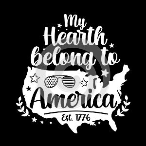 American typography quote, my hearth belong to america, usa map