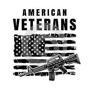 American veterans vector illustration in monochrome style with USA flag and M16 rifle isolated on white