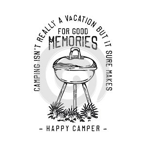 American vintage illustration camping isn`t really a vacation but it surf makes happy camper for t shirt