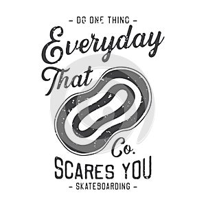 american vintage illustration do one thing everyday that scares you skateboarding