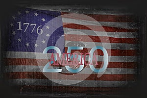 Americaâ€˜s 250th birthday and Betsy Ross 13 Star Flag