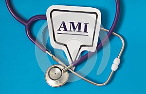 AMI - acronym on white figure sheet on a blue background with a stethoscope