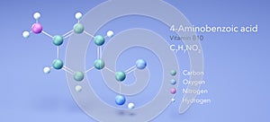 4-Aminobenzoic acid, vitamin b10, molecular structures, 3d model, Structural Chemical Formula and Atoms with Color Coding photo