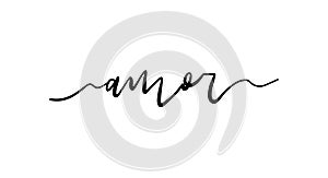 Amor card. Hand drawn positive quote. Modern brush calligraphy. Isolated on white background